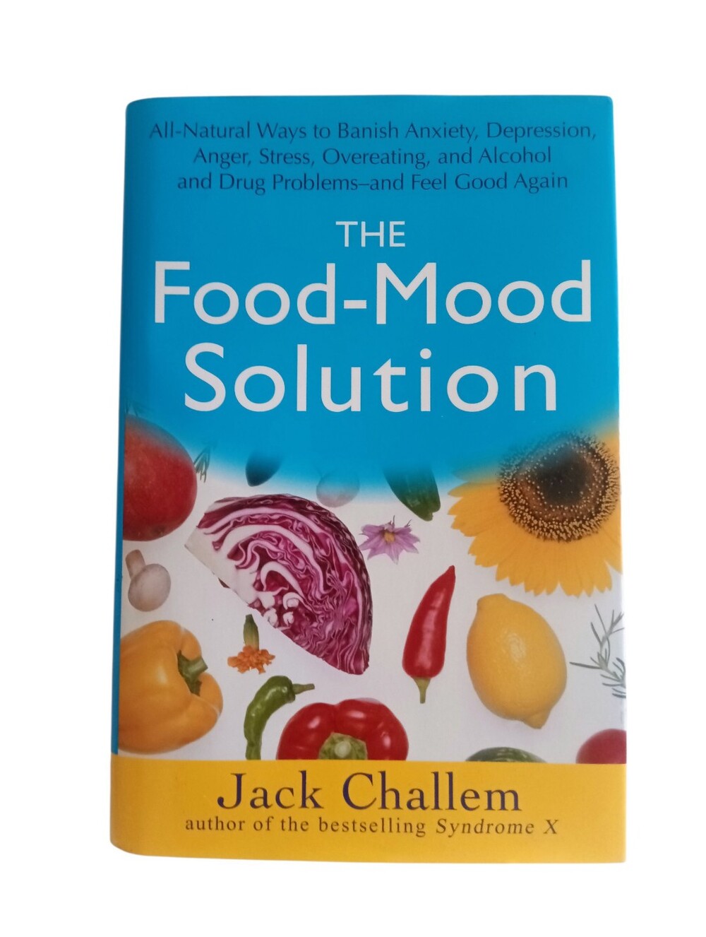 The Food-Mood Solution By Jack Challem Hard Cover